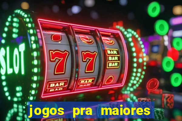 jogos pra maiores de 18